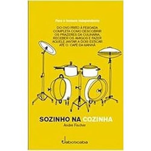 Sozinho na Cozinha (ed. Jaboticaba, 2004)